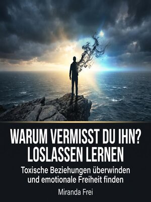 cover image of Warum vermisst du ihn? Loslassen lernen